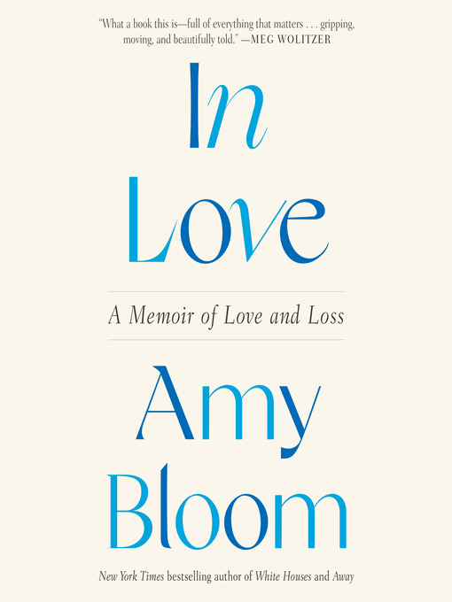 Title details for In Love by Amy Bloom - Wait list